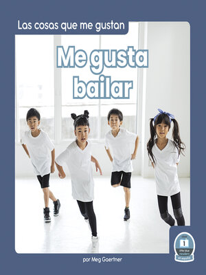 cover image of Me gusta bailar (I Like to Dance)